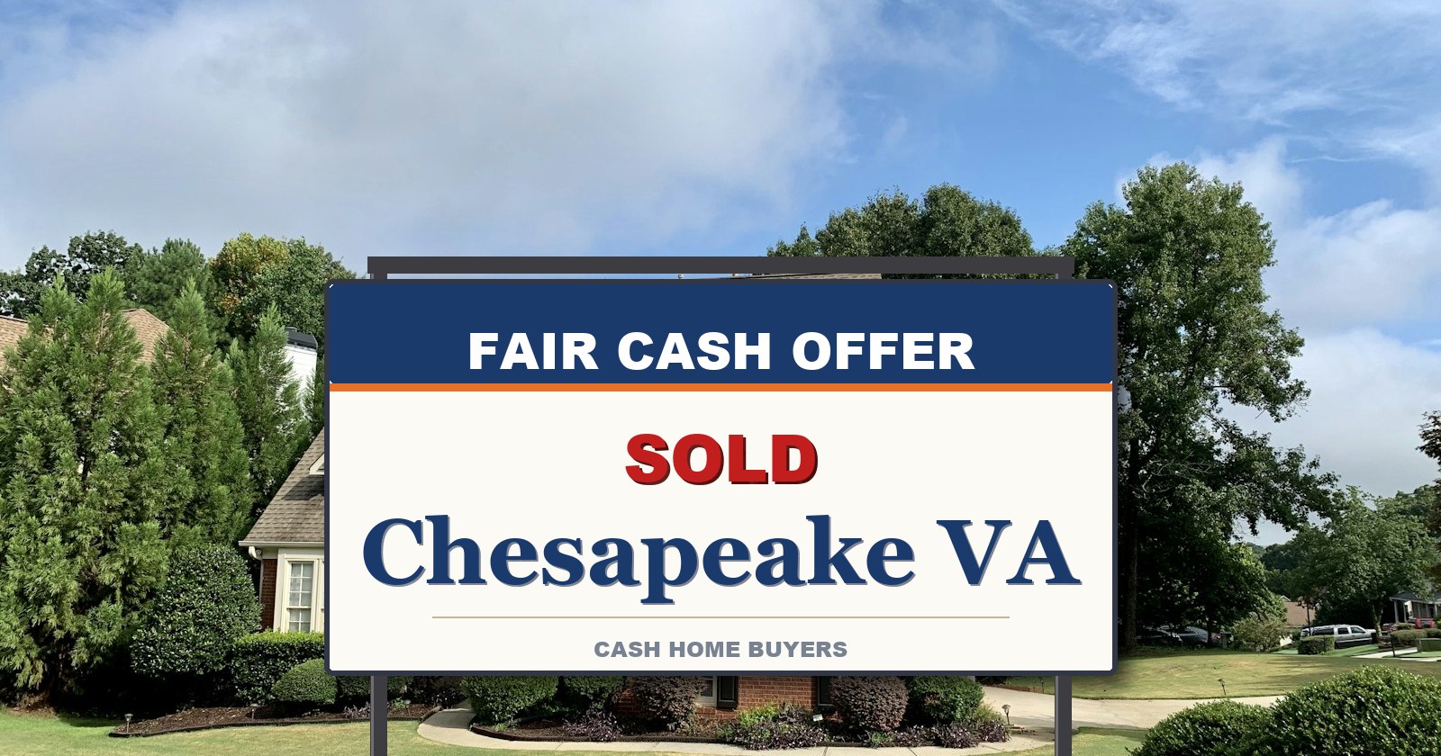 We Buy Houses in Chesapeake VA — SOLD sign from Fair Cash Offer