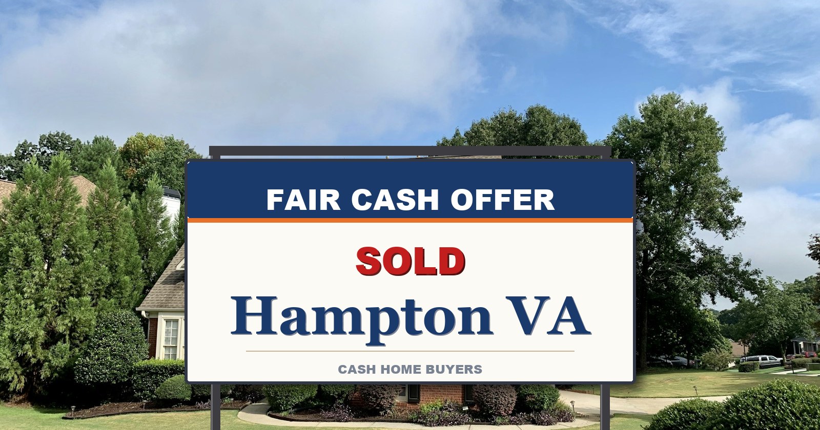We Buy Houses in Hampton VA — SOLD sign from Fair Cash Offer