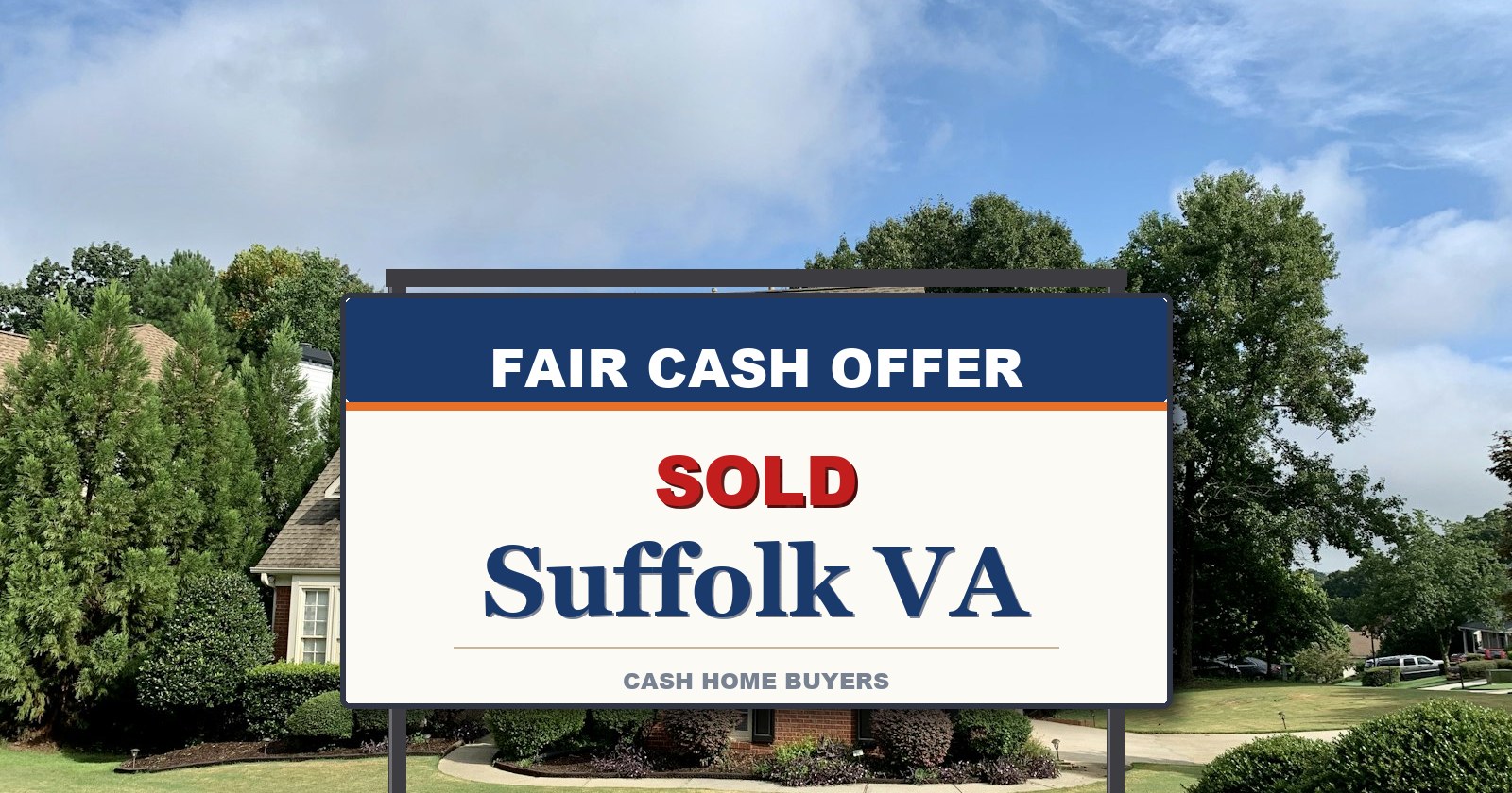 We Buy Houses in Suffolk VA — SOLD sign from Fair Cash Offer